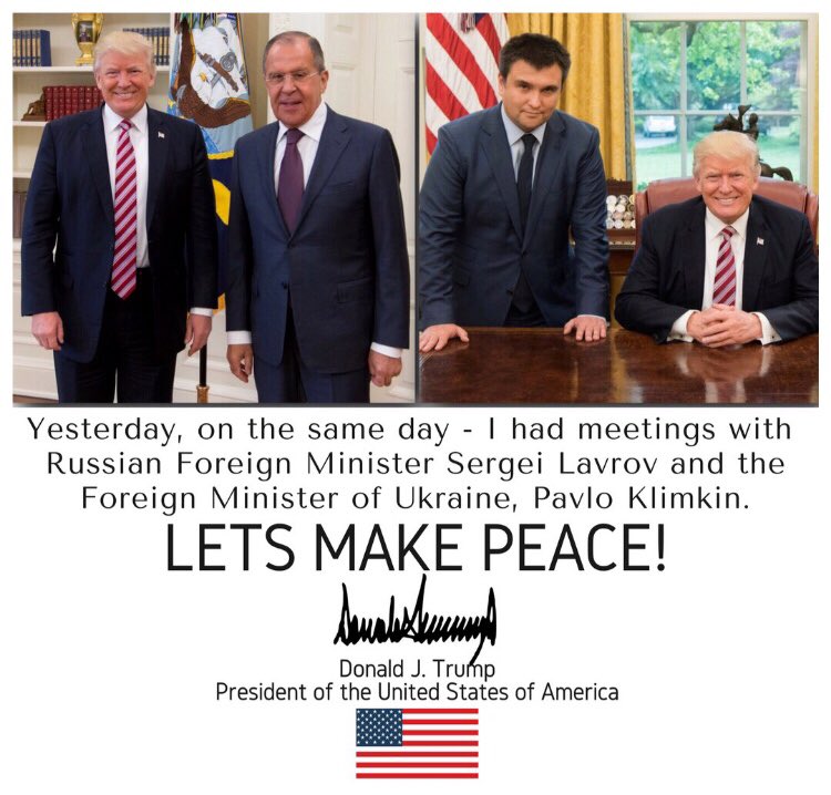Pres Trump spotlights he not only met yesterday with Russia's Lavrov, but with Ukraine FM Klimkin too.  