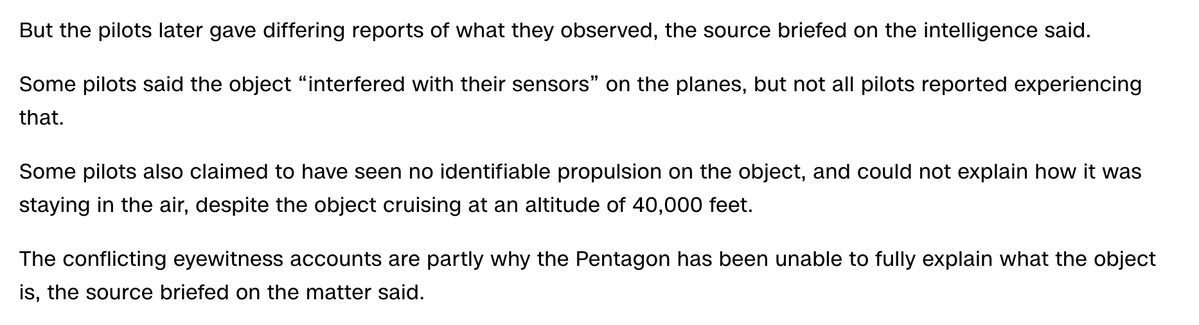 Some pilots that interacted with the object over Alaska said that it interfered with their sensors. Some pilots also claimed to have seen no identifiable propulsion on the object, and could not explain how it was staying in the air - CNN