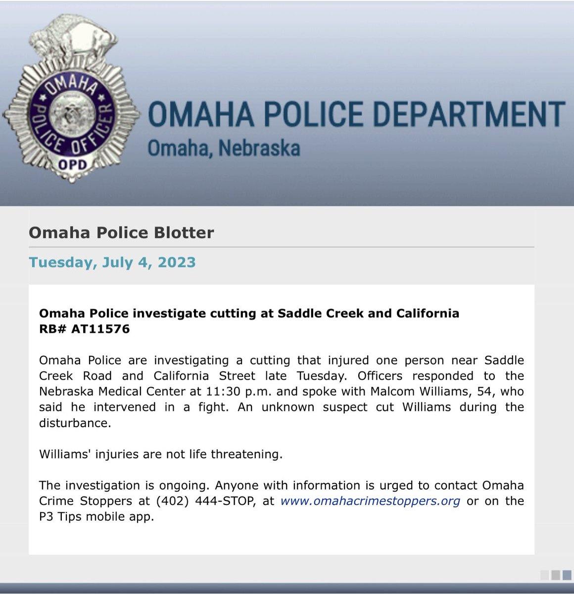 .@OmahaPolice investigating a cutting near Saddle Creek and California that left one person with non-life threatening injuries.