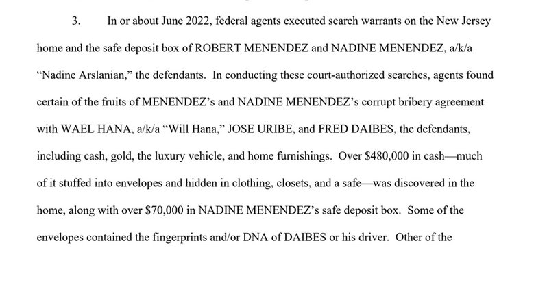 Prosecutors in indictment of Senator Menendez: when they searched his home in June 2022 they found over $480,000 in cash, much of it stuffed into envelopes and hidden in closing, closets, and a safe