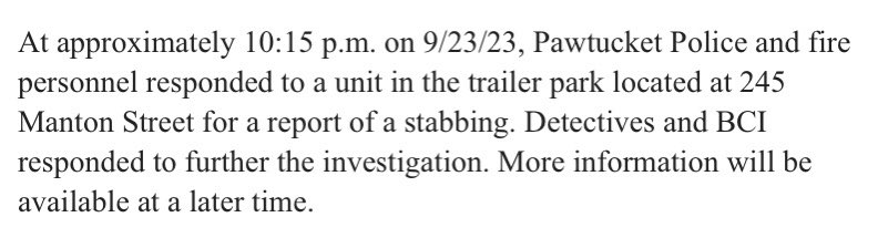 @Pawtucketpolice are investigating a stabbing at a trailer park on Manton Street last night