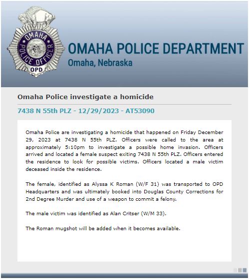 .@OmahaPolice investigating a homicide that occurred at 7438 North 55th Plaza on Friday, December 29th. Officers were called to the area shortly after 5pm for a possible home invasion, a female suspect was seen leaving the location and taken into custody.