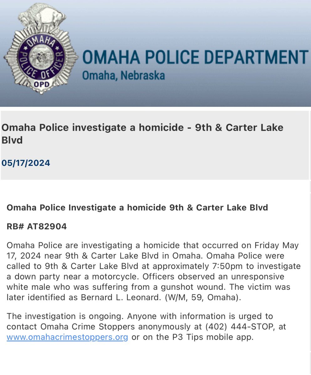 .@OmahaPolice investigating a Friday night homicide that occurred near 9th and Carter Lake Blvd. At 7:50 pm, Omaha Police were called to investigate a down party near a motorcycle. Officers located an unresponsive white male who was suffering from a gunshot wound.
