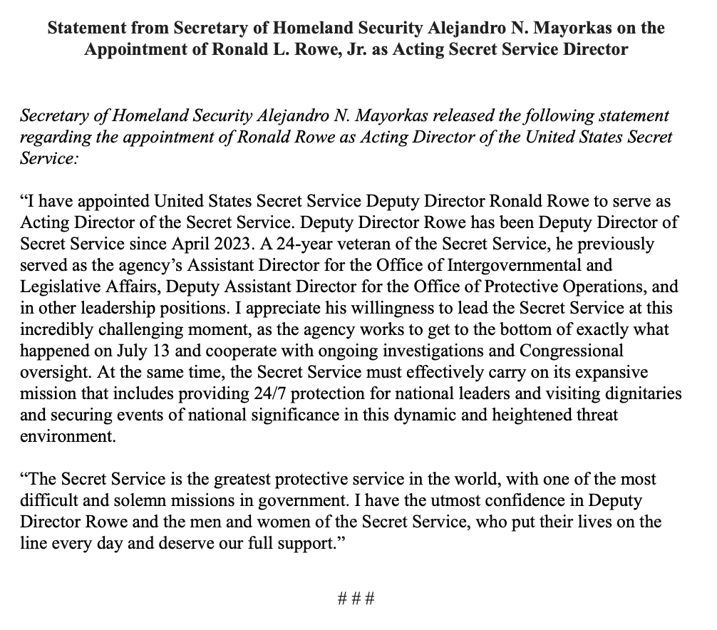 .@SecretService Deputy Dir Ronald Rowe appointed as acting director I appreciate his willingness to lead the Secret Service at this incredibly challenging moment, as the agency works to get to the bottom of exactly what happened on July 13 per @DHSgov @SecMayorkas