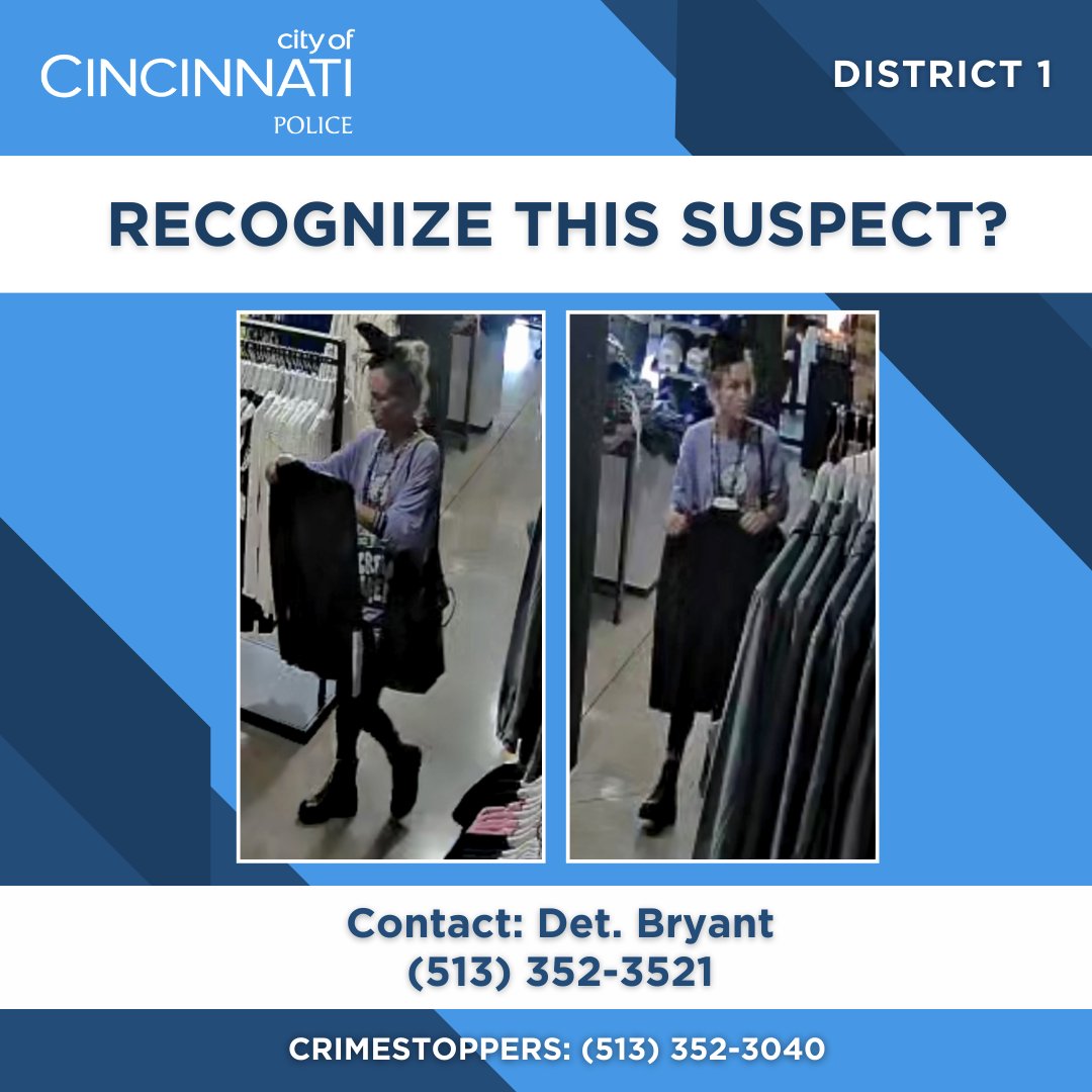 District 1 is investigating a theft that occurred in the 1400 block of Vine St. The pictured suspect took several items off the store shelf and exited without paying. Please contact Det.