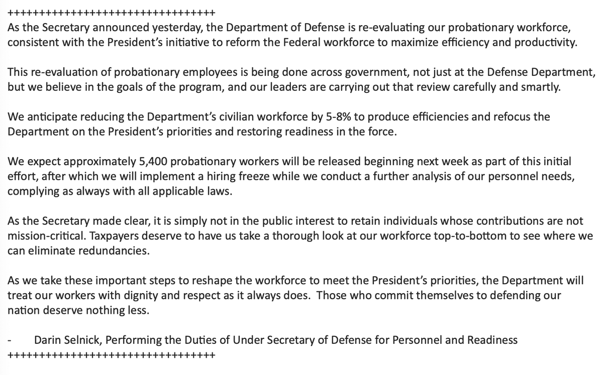 Pentagon expecting to fire about 5,400 probationary workers starting next week - part of an effort to cut the civilian workforce up to 8%. Simply not in the public interest to retain individuals whose contributions are not mission-critical per Defense Dept's Darin Selnick