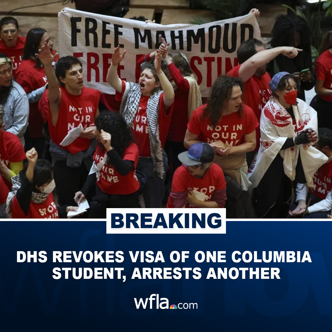 The Department of Homeland Security says it revokes the visa of one Columbia student and arrested another in its crackdown on Pro-Palestinian student protestors