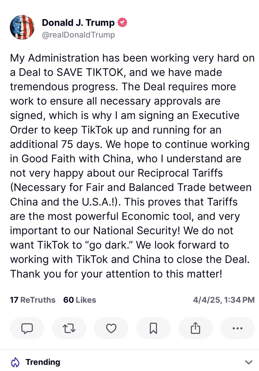 Trump says he's signing an extension of 75 days for TikTok. We hope to continue working in Good Faith with China, who I understand are not very happy about our Reciprocal Tariffs. He says he doesn't want TikTok to go dark