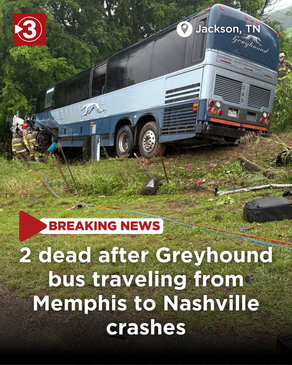 DEADLY GREYHOUND CRASH: 2 dead, 27 hospitalized after bus carrying passengers between Memphis and Nashville crashes on Memorial Day