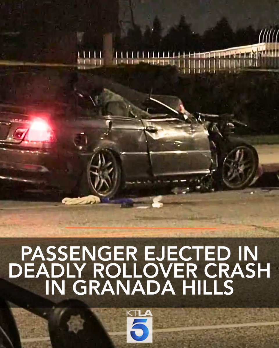 A rollover crash in the Granada Hills neighborhood of Los Angeles left a passenger dead and the driver critically injured Monday night