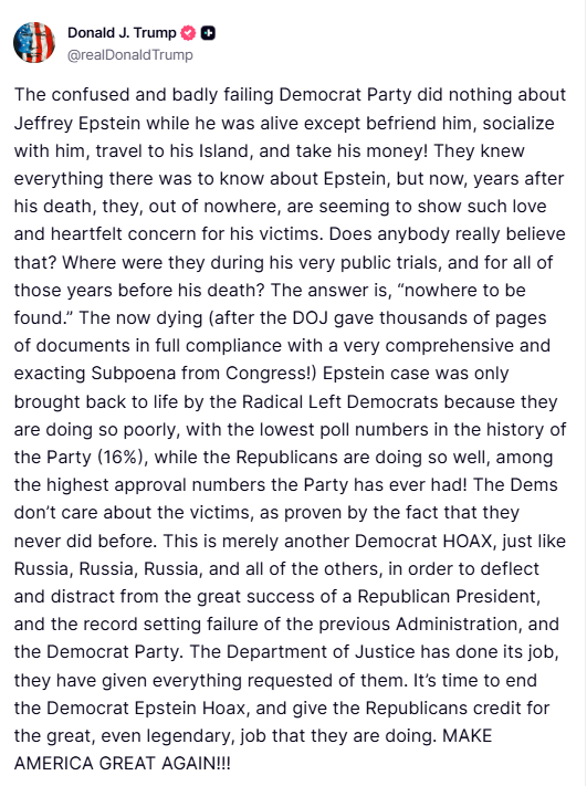 Trump: It’s time to end the Democrat Epstein Hoax, and give the Republicans credit for the great, even legendary, job that they are doing