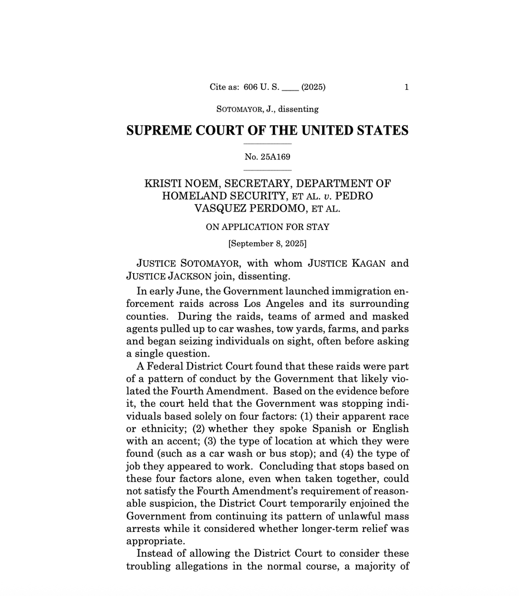 Supreme Court lets Trump resume immigration raids targeting Latinos, Spanish speakers and certain workers. Apparent 6-3 ruling. Dissenting, Sotomayor says the order is unconscionably irreconcilable with our nation's constitutional guarantees.