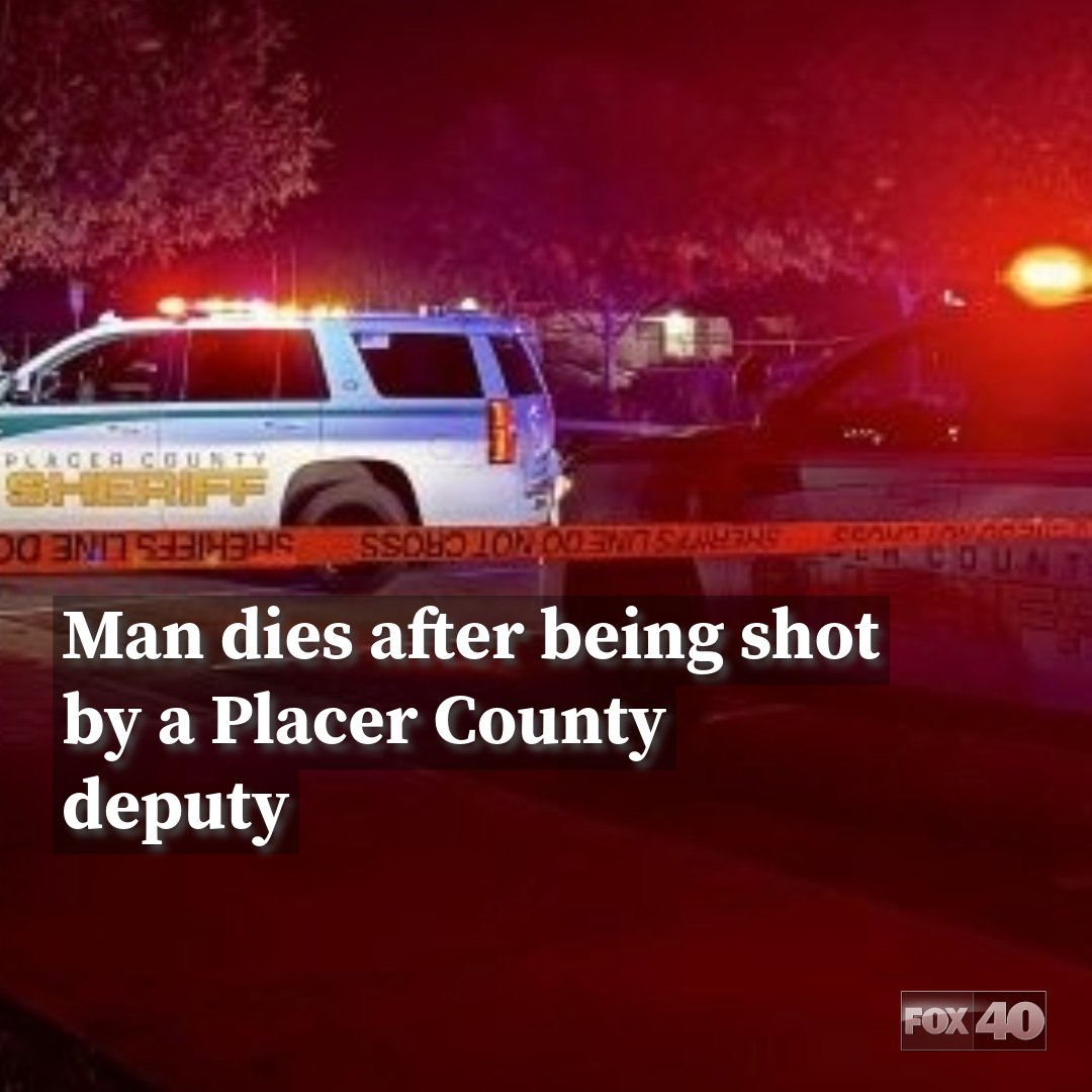A man is dead after being shot by a Placer County deputy on Tuesday night.