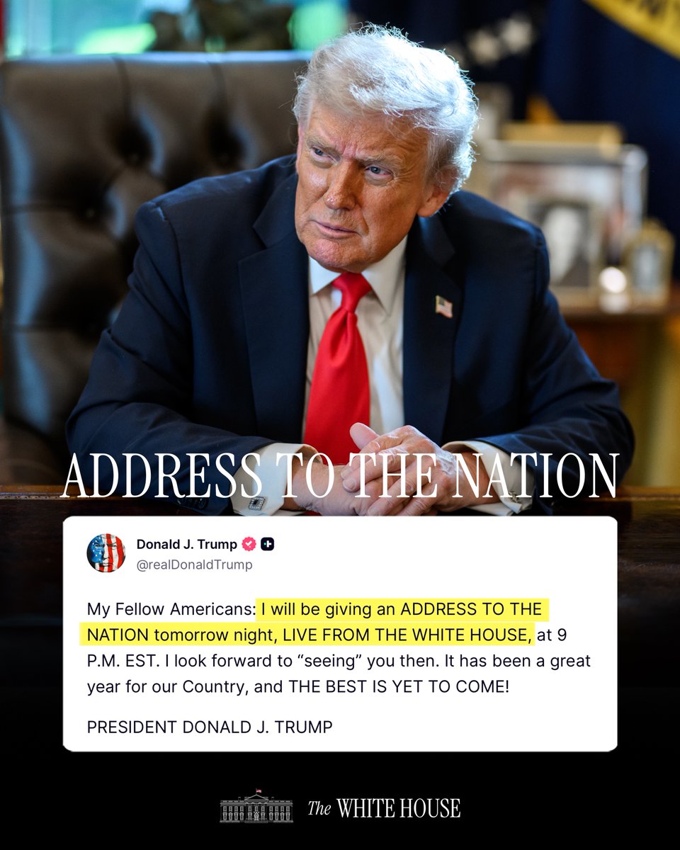 White House: President Donald J. Trump's address to the Nation tomorrow night at 9 pm EST