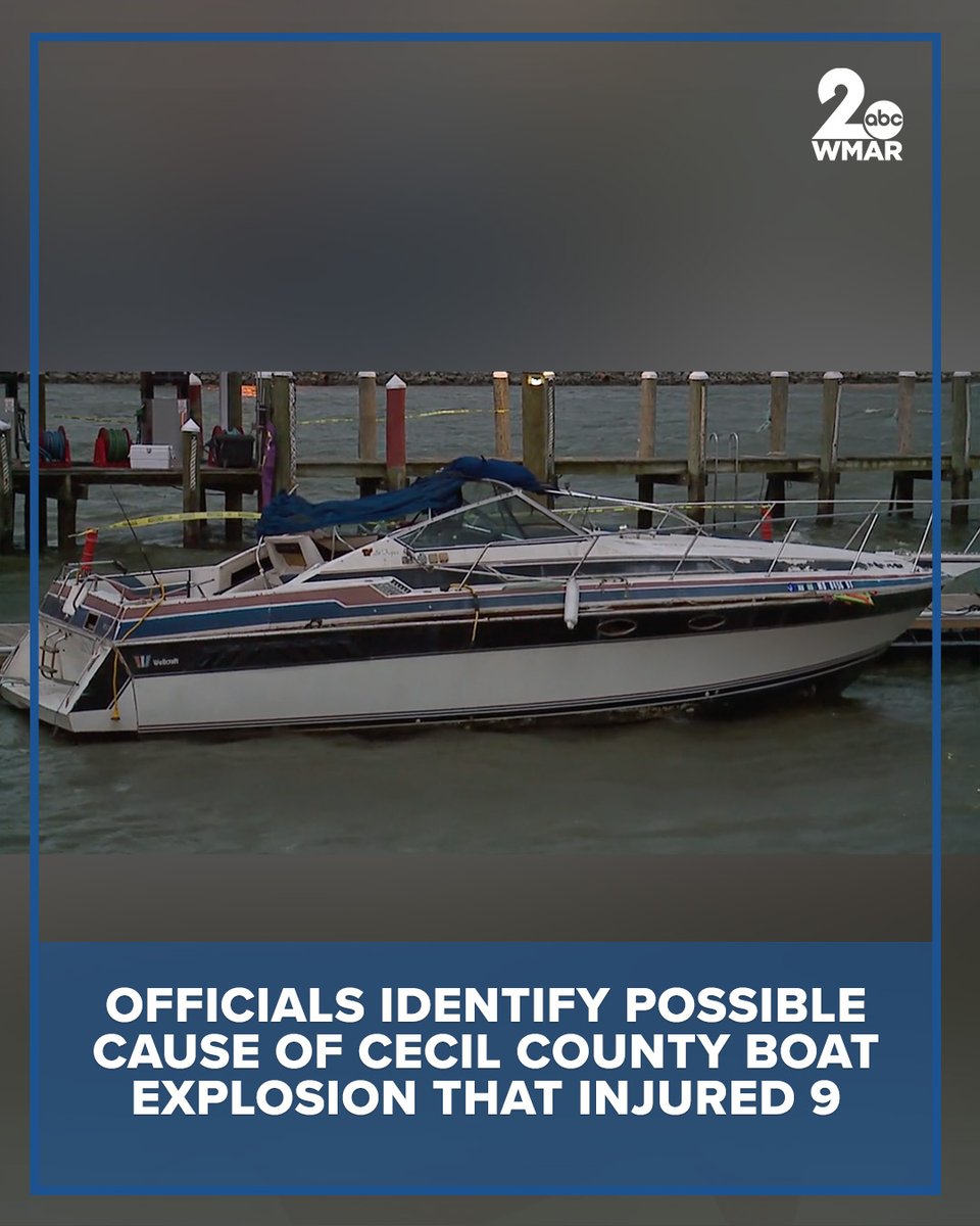 Officials identify possible cause of Cecil County boat explosion that injured 9