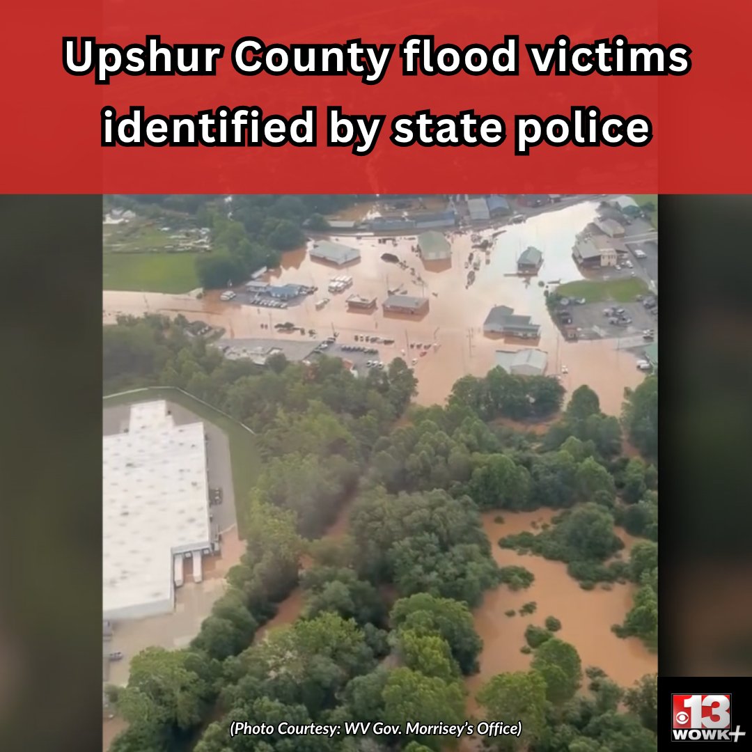 Two people who died in flooding in Upshur County have been identified