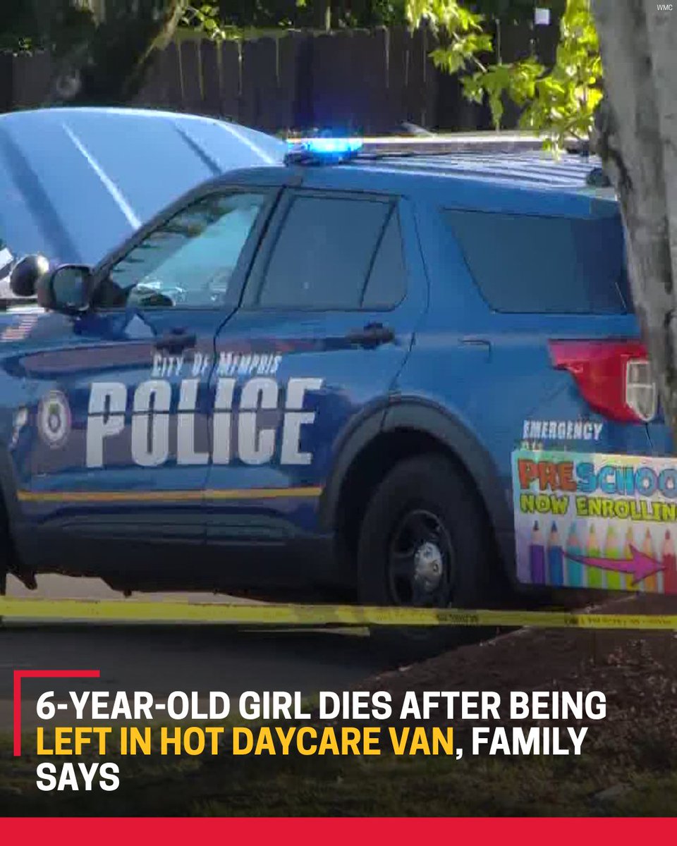 A 6-year-old girl in Tennessee died after being left behind in a hot daycare van, family members said.