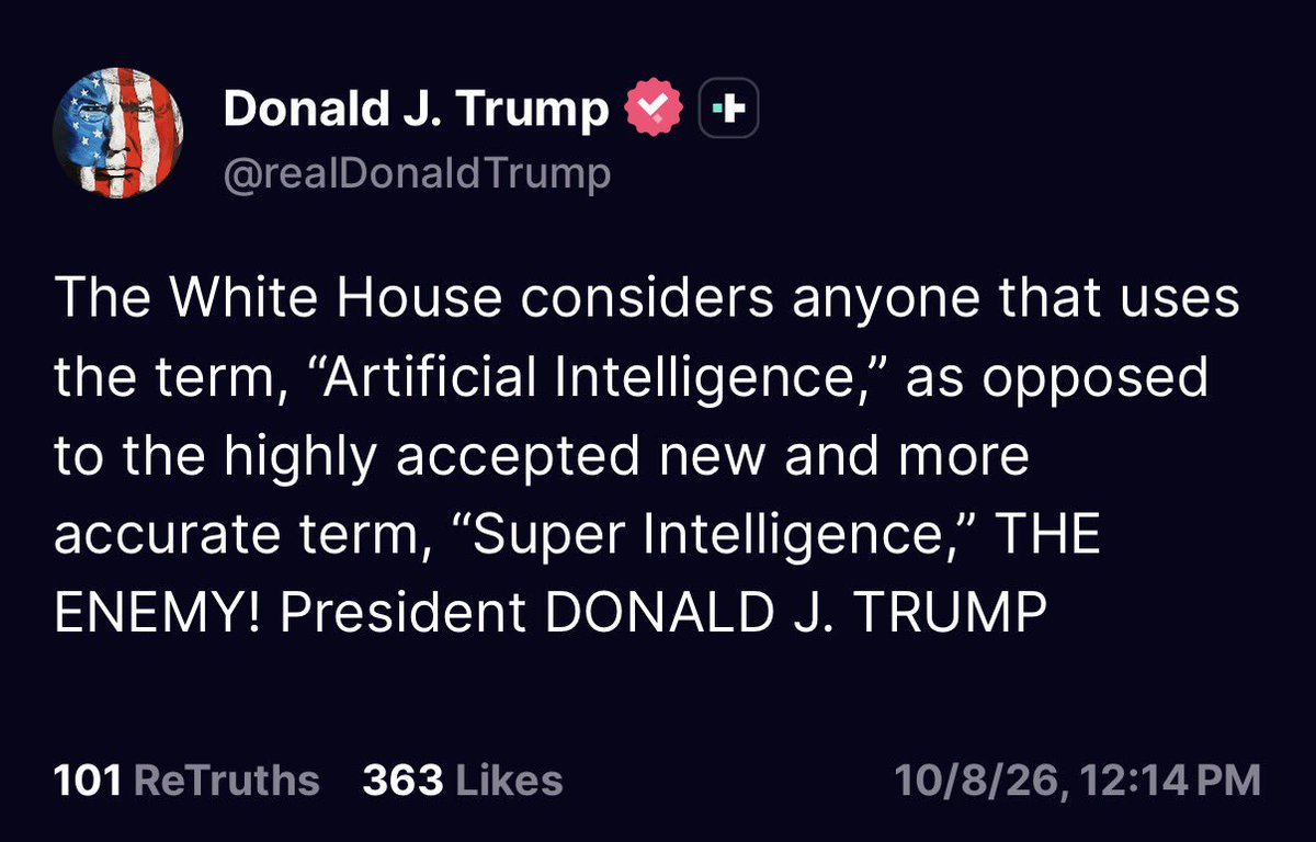 President Trump says the White House considers anyone who uses the term Artificial Intelligence the enemy